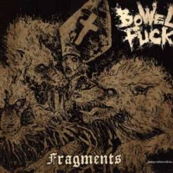 Bowelfuck : Fragments
